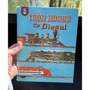 Iron Horse to Diesel by Paul Snow Whitman Publishing 1961 Childrens Book -Tr7